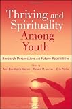 Thriving and spirituality among youth : research perspectives and future possibilities
