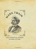 Mark Twain : the essential works in one sitting