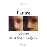 L'autre : Petit trait� du narcissisme intelligentpar Cyrille Deloro