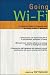 Going Wi-Fi: A Practical Guide to Planning and Building an 802.11 Network