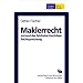 Maklerrecht anhand der h�chstrichterlichen Rechtsprechung