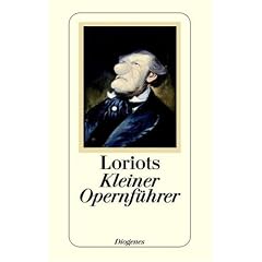 Loriots kleiner Opernf�hrer