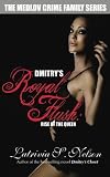 Dmitry's Royal Flush: Rise of the Queen (The Medlov Crime Family Series)