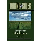 Taking Sides: Clashing Views on Moral Issues