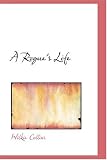A Rogue's Life