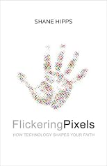 Flickering Pixels: How Technology Shapes Your Faith