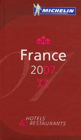 City Travel Guides Discounted  Books : Michelin Guide France 2007: Hotels Et Restaurants (Michelin Guides)