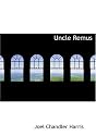 Uncle Remus: His Songs and His Sayings