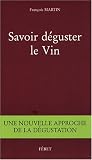 Revue Editions Féret  / Savoir déguster le vin : Une nouvelle approche de la dégustation