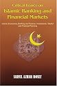 Critical Issues on Islamic Banking and Financial Markets: Islamic Economics, Banking and Finance, Investments, Takaful and Financial Planning