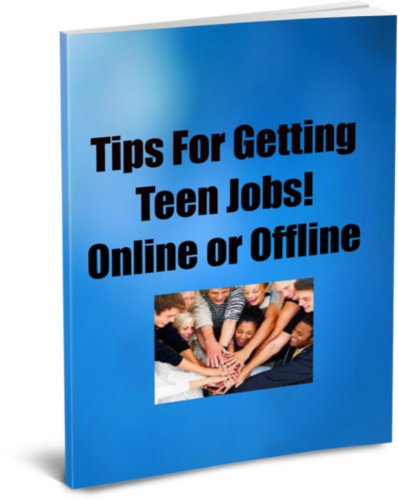 Tips For Getting Teen Jobs - Online or Offline 