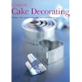 Complete Cake Decorating by  Angela Nilsen