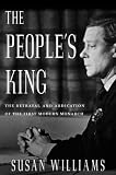 The Peoples King: The True Story of the Abdication