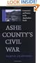 Ashe County's Civil War: Community and Society in the Appalachian South (Nation Divided: New Studies in Civil War History)
