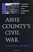 Ashe County's Civil War: Community and Society in the Appalachian South (Nation Divided: Studies in the Civil War Era)