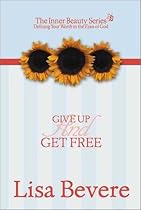 Give Up and Get Free (Inner Beauty Series, 5)