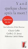 Y-a-t-il quelque chose après la mort ?