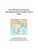 The 2007-2012 Outlook for Saturating and Dry Roofing Felts in India