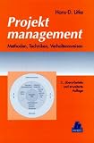 Projektmanagement: Methoden, Techniken, Verhaltensweisen - Hans-Dieter Litke