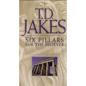 T.D. Jakes: Six Pillars for the Believer Insights on Ephesians (6 VHS Tapes)