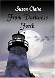 From Darkness Forth