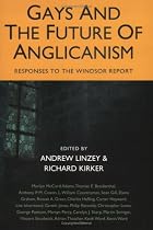 Gays and the Future of Anglicanism: Responses to the Windsor Report