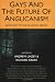 Books : Gays And the Future of Anglicanism: Responses To the Windsor Report
