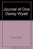 The journal of one Davey Wyatt