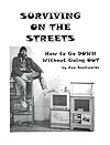 Surviving on the Streets: How to Go Down Without Going Out