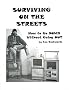 Surviving on the Streets: How to Go Down Without Going Out Surviving on the Streets: How to Go Down Without Going Out