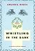 Whistling in the Dark (Avalon Historical Romances)