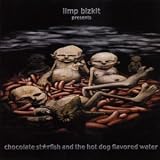 Click for more about Limp Bizkit: Chocolate Starfish and the Hot Dog Flavoured Water [Clean Version].