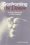Confronting the Demon: A Gospel Response to Adult Bullying