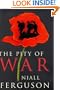 THE PITY OF WAR (ALLEN LANE HISTORY)