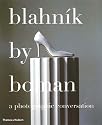 Blahn&Atilde;&shy;k by Boman: A Photographic Conversation