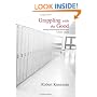 Grappling With the Good: Talking About Religion And Morality in Public Schools (S U N Y Series in Philosophy of Education)