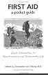 First Aid: A Pocket Guide : Quick Information for Mountaineering and Backcountry Use