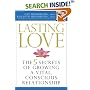 Lasting Love: The 5 Secrets of Growing a Vital, Conscious Relationship