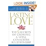 Lasting Love: The 5 Secrets of Growing a Vital, Conscious Relationship