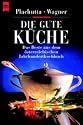 Die gute K&uuml;che: Das Beste aus dem &ouml;sterreichischen Jahrhundert-Kochbuch: Das Beste aus dem &ouml;sterreichischem Jahrhundertkochbuch