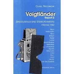 Voigtl�nder Report 2: Spiegelreflex- und StereoKameras 1902 - 1982
