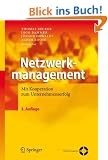 Netzwerkmanagement: Mit Kooperation zum Unternehmenserfolg