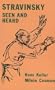 Stravinsky Seen and Heard