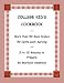 College Kid's Cookbook ~~MORE than 50 Main Dishes ~~ 50 Cents Each ~~ 5 to 15 Minutes to Prepare (Cook Fast, Eat Well, Spend Little)
