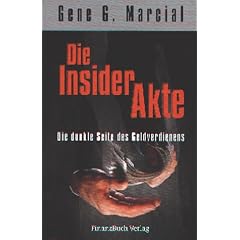 Die Insider-Akte. Die dunkle Seite des Geldverdienens
