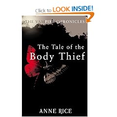 The Tale Of The Body Thief: The Vampire Chronicles
