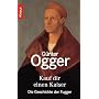 Kauf dir einen Kaiser: Die Geschichte der Fugger