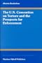 The U. N. Convention on Torture and the Prospects for Enforcement (International Studies in Human Rights)