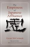The Emptiness of Japanese Affluence (Japan in the Modern World)