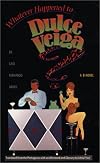 Whatever Happened to Dulce Veiga? : A B-Novel (Texas Pan American Series)